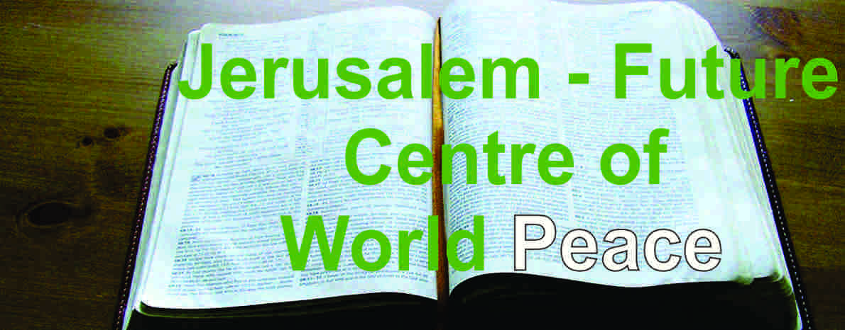 Jerusalem – Future Centre of World Peace