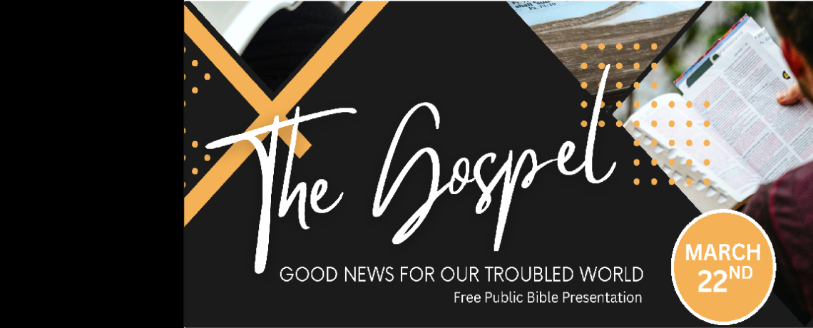 The Gospel – Good news for our troubled World